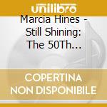 Marcia Hines - Still Shining: The 50Th Anniversary Ultimate Collection cd