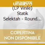 (LP Vinile) Statik Selektah - Round Trip (2 Lp) vinile