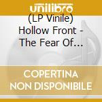 (LP Vinile) Hollow Front - The Fear Of Letting Go lp vinile