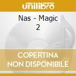 Nas - Magic 2 cd musicale