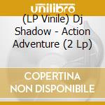 (LP Vinile) Dj Shadow - Action Adventure (2 Lp) lp vinile