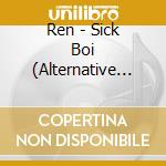 Ren - Sick Boi (Alternative Artwork) cd