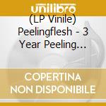 (LP Vinile) Peelingflesh - 3 Year Peeling Spree - Splatter Vinyl lp vinile