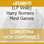 (LP Vinile) Harry Romero - Mind Games vinile