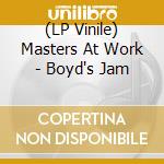 (LP Vinile) Masters At Work - Boyd's Jam vinile