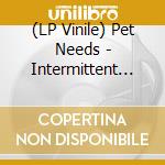 (LP Vinile) Pet Needs - Intermittent Fast Living - Transp. Green vinile