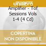Amplifier - Tof Sessions Vols 1-4 (4 Cd) cd