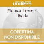 Monica Freire - Ilhada cd