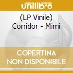 (LP Vinile) Corridor - Mimi vinile