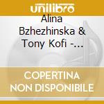 Alina Bzhezhinska & Tony Kofi - Altera Vita cd