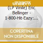 (LP Vinile) Eric Bellinger - 1-800-Hit-Eazy: Line 1 & 2 (2 Lp) vinile