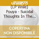 (LP Vinile) Pouya - Suicidal Thoughts In The Back Of The Cad vinile