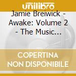 Jamie Breiwick - Awake: Volume 2 - The Music Of Don Cherry cd