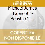Michael James Tapscott - Beasts Of History cd