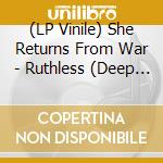 (LP Vinile) She Returns From War - Ruthless (Deep Purple Vinyl) vinile