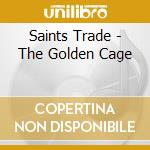 Saints Trade - The Golden Cage cd