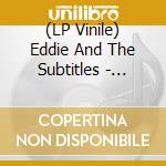 (LP Vinile) Eddie And The Subtitles - Skeletons In The Closet vinile