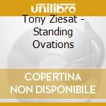 Tony Ziesat - Standing Ovations cd