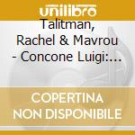 Talitman, Rachel & Mavrou - Concone Luigi: Six.. cd