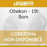 Cthekon - 1St Born cd