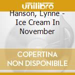 Hanson, Lynne - Ice Cream In November cd