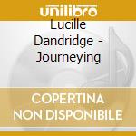 Lucille Dandridge - Journeying cd