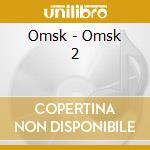 Omsk - Omsk 2 cd