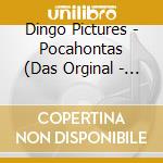 Dingo Pictures - Pocahontas (Das Orginal - Horspiel Zum Film) cd musicale