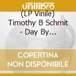 (LP Vinile) Timothy B Schmit - Day By Day vinile