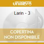 Larin - 3 cd