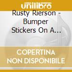 Rusty Rierson - Bumper Stickers On A Bentley cd