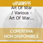 Art Of War / Various - Art Of War / Various cd