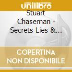 Stuart Chaseman - Secrets Lies & Alibis cd