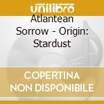 Atlantean Sorrow - Origin: Stardust cd