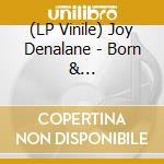 (LP Vinile) Joy Denalane - Born & Raised/Coloured Vinyl vinile