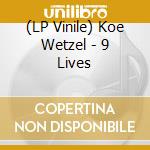 (LP Vinile) Koe Wetzel - 9 Lives vinile
