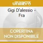 Gigi D'alessio - Fra cd