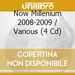 Now Millenium 2008-2009 / Various (4 Cd) cd