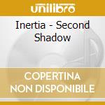 Inertia - Second Shadow cd