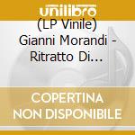 (LP Vinile) Gianni Morandi - Ritratto Di Gianni (Yellow Vinyl) vinile