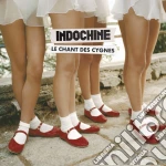 Indochine - Le Chant Des Cygnes cd