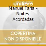 Manuel Faria - Noites Acordadas cd
