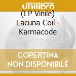 (LP Vinile) Lacuna Coil - Karmacode vinile