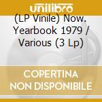 (LP Vinile) Now. Yearbook 1979 / Various (3 Lp) vinile