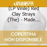 (LP Vinile) Red Clay Strays (The) - Made By These Moments vinile