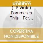 (LP Vinile) Pommelien Thijs - Per Ongeluk Live (Red Vinyl) (2 Lp) vinile