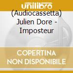 (Audiocassetta) Julien Dore - Imposteur cd