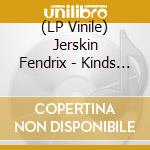 (LP Vinile) Jerskin Fendrix - Kinds Of Kindness / O.S.T. (Picture Disc) vinile