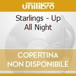 Starlings - Up All Night cd