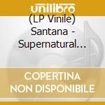 (LP Vinile) Santana - Supernatural (Blue Vinyl) (2 Lp) vinile